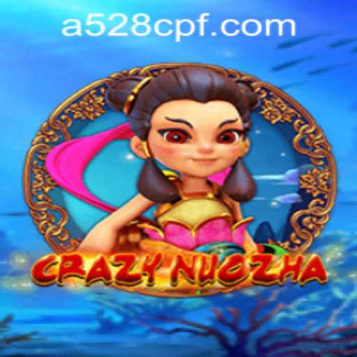 CrazyNuoZha: Exploring the Exciting World of this Thrilling Game