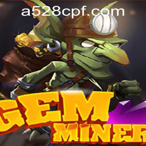 Exploring GemMiner: A Deep Dive into the Game and 528cpf PH Login