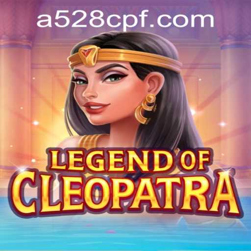 Exploring the World of LegendOfCleopatra and Navigating 528cpf PH Login