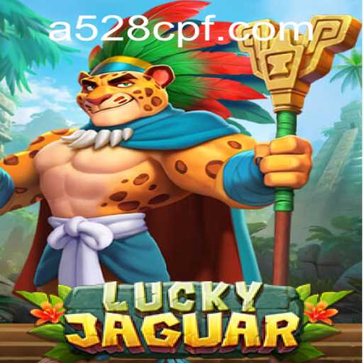 Exploring LuckyJaguar: The Exciting World of 528cpf PH Login